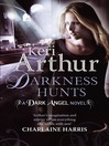 Darkness Hunts:  the Dark Angel Series (eBook): Book 4